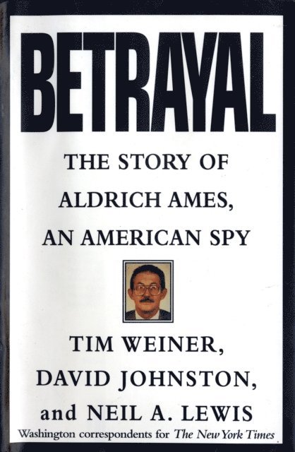 Neil A. Lewis, David Johnston, Tim Weiner - Betrayal, E-bok