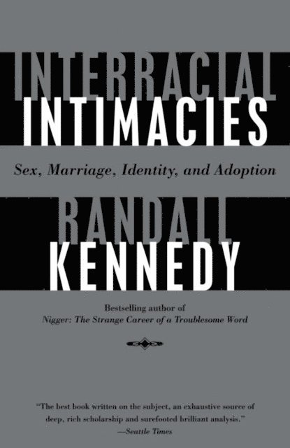 Randall Kennedy - Interracial Intimacies, E-bok