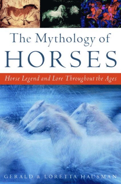 Loretta Hausman, Gerald Hausman - Mythology of Horses, E-bok