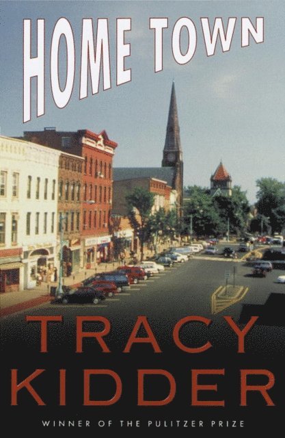 Tracy Kidder - Home Town, E-bok