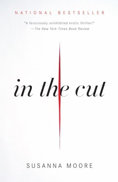 Susanna Moore - In the Cut, E-bok