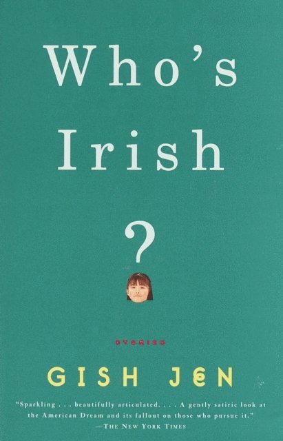 Gish Jen - Who's Irish?, E-bok