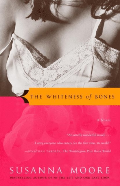 Susanna Moore - Whiteness of Bones, E-bok