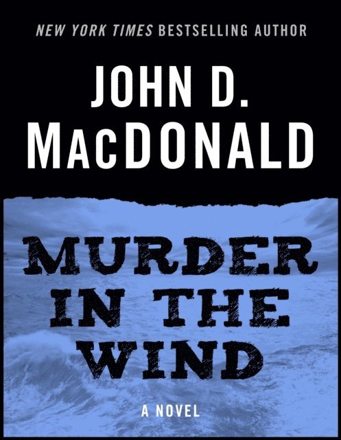 John D. MacDonald - Murder in the Wind, E-bok
