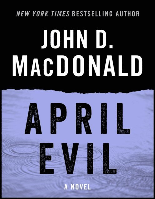 John D. MacDonald - April Evil, E-bok