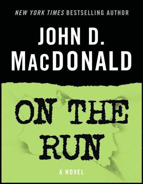 John D. MacDonald - On the Run, E-bok