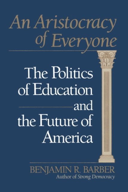 Benjamin Barber - Aristocracy of Everyone, E-bok