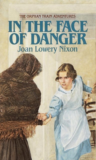 Joan Lowery Nixon - In The Face of Danger, E-bok