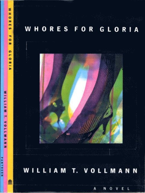 William T. Vollmann - WHORES FOR GLORIA, E-bok