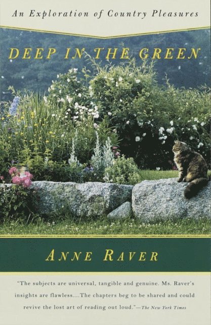 Anne Raver - Deep in the Green, E-bok