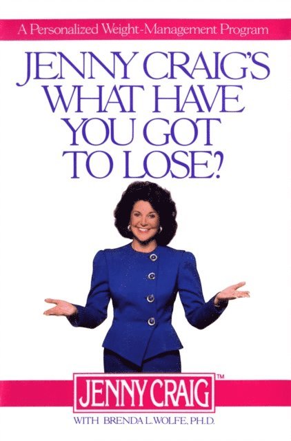 Brenda L. Wolfe, Jenny Craig - Jenny Craig's What Have You Got to Lose, E-bok