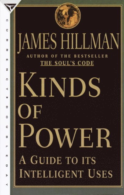 James Hillman - Kinds of Power, E-bok
