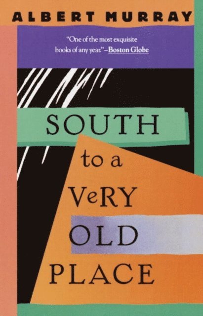 Albert Murray - South to a Very Old Place, E-bok