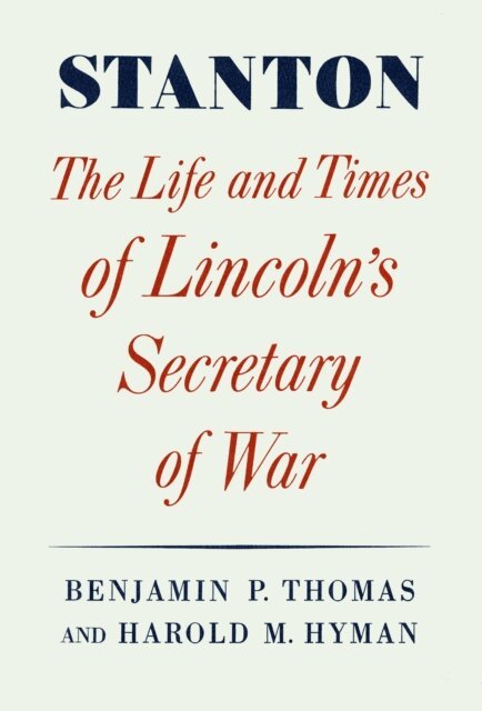 Harold M. Hyman, Benjamin P. Thomas - Stanton, E-bok