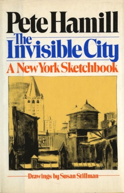 Pete Hamill - Invisible City, E-bok