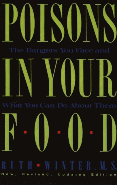 Ruth Winter - Poisons in Your Food, E-bok