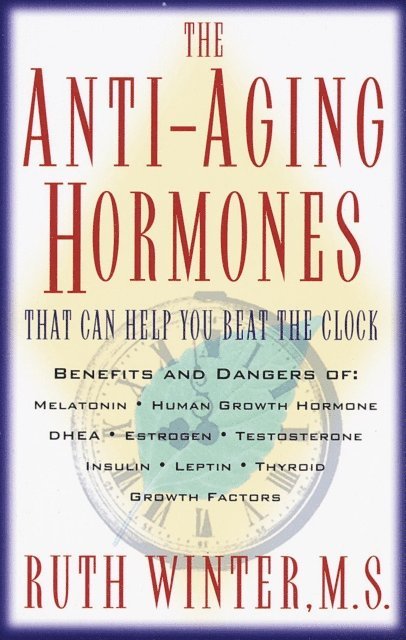 Ruth Winter - Anti-Aging Hormones, E-bok