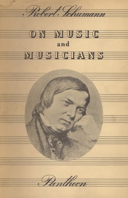 Robert Schumann, Konrad Wolff - On Music and Musicians, E-bok
