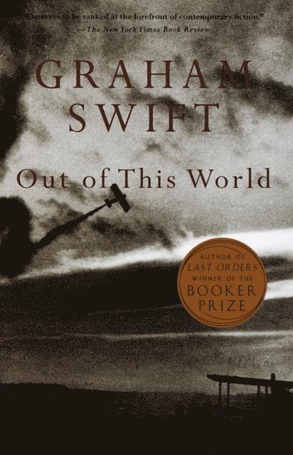 Graham Swift - Out of This World, E-bok