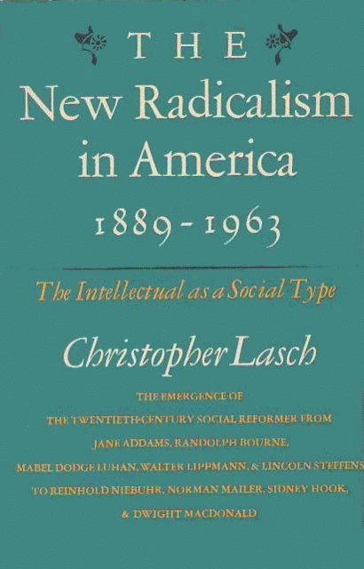 Christopher Lasch - New Radicalism in America, E-bok