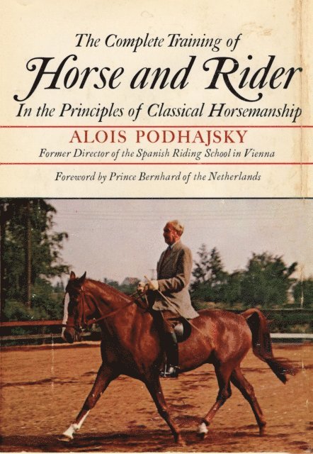 Alois Podhajsky - Complete Training of Horse and Rider, E-bok