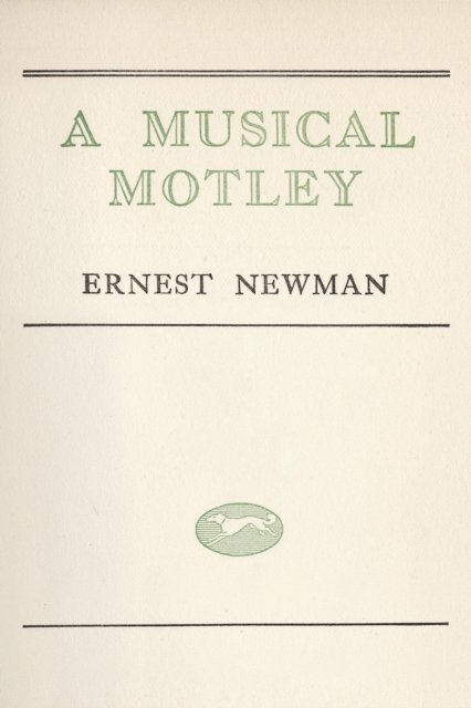 Ernest Newman - Musical Motley, E-bok