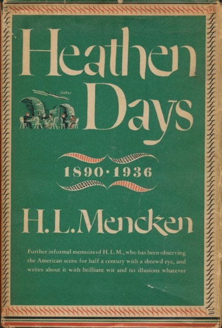 H.L. Mencken - Heathen Days, E-bok
