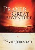 Prayer, the Great Adventure