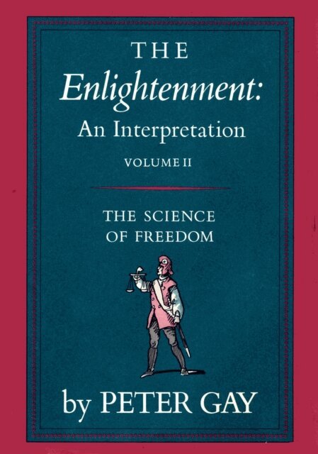 Peter Gay - Enlightenment Volume 2, E-bok