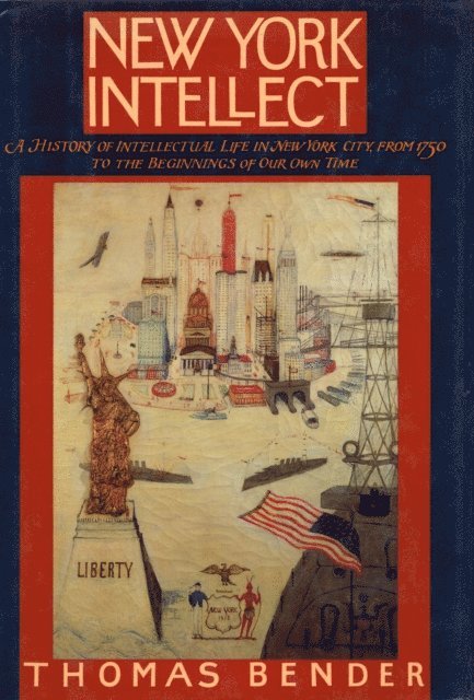 Thomas Bender - NEW YORK INTELLECT, E-bok