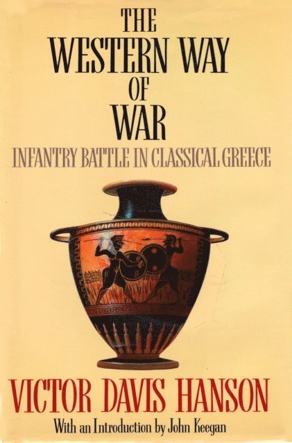 Victor Davis Hanson - Western Way of War, E-bok
