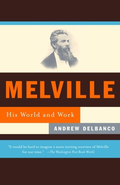 Andrew Delbanco - Melville, E-bok