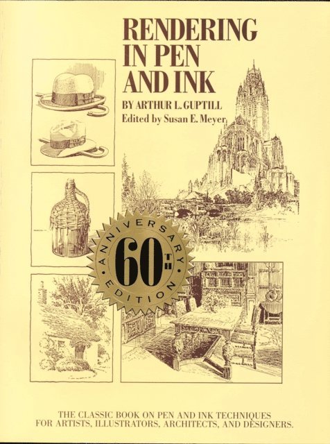 Arthur L. Guptill - Rendering in Pen and Ink, E-bok