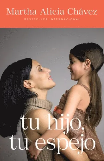 Martha Alicia Chavez - Tu hijo, tu espejo, E-bok. Tillgänglighet: Lägg i varukorg