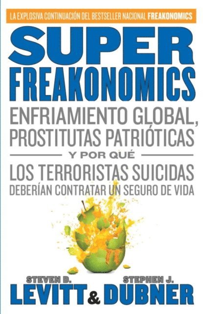 Stephen J. Dubner, Steve D. Levitt - SuperFreakonomics, E-bok