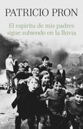 El espÿritu de mis padres sigue subiendo en la lluvia