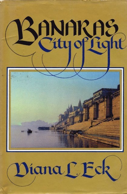 Diana L. Eck - Banaras, E-bok