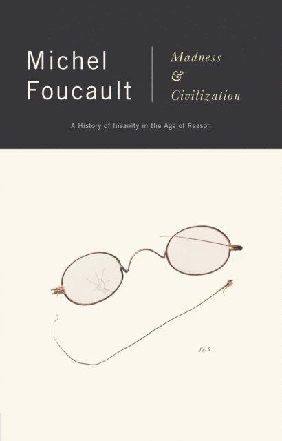 Michel Foucault - Madness and Civilization, E-bok