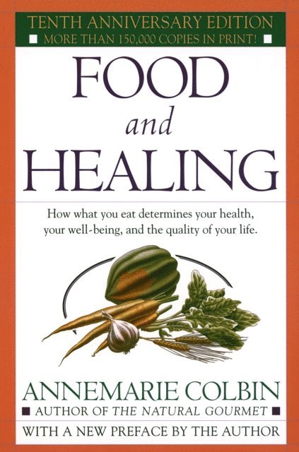 Annemarie Colbin - Food and Healing, E-bok