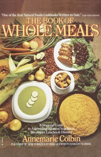 Annemarie Colbin - Book of Whole Meals, E-bok