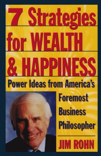 Jim Rohn - 7 Strategies for Wealth & Happiness, E-bok