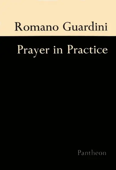 Romano Guardini - Prayer In Practice, E-bok