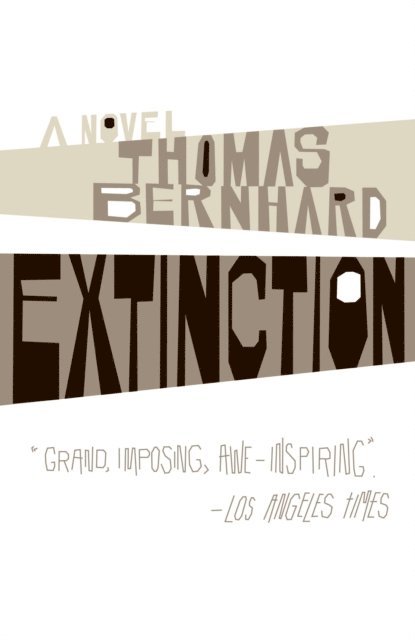 Thomas Bernhard - Extinction, E-bok