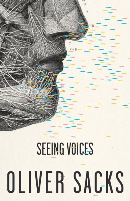 Oliver Sacks - Seeing Voices, E-bok