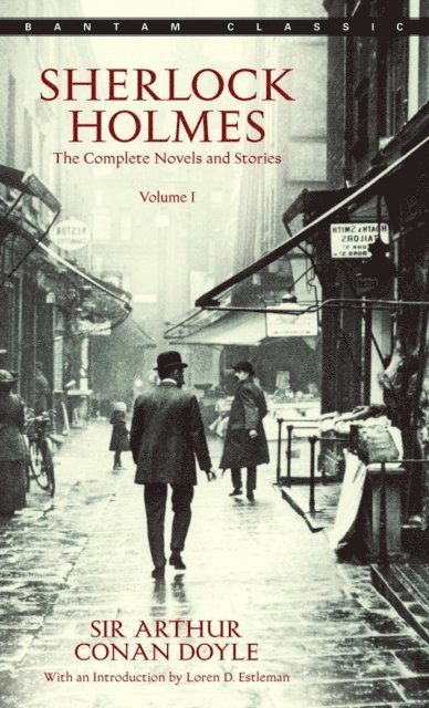 Sir Arthur Conan Doyle - Sherlock Holmes: The Complete Novels and Stories Volume I, E-bok