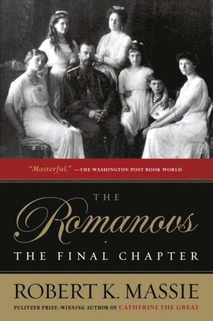 Robert K. Massie - Romanovs: The Final Chapter, E-bok
