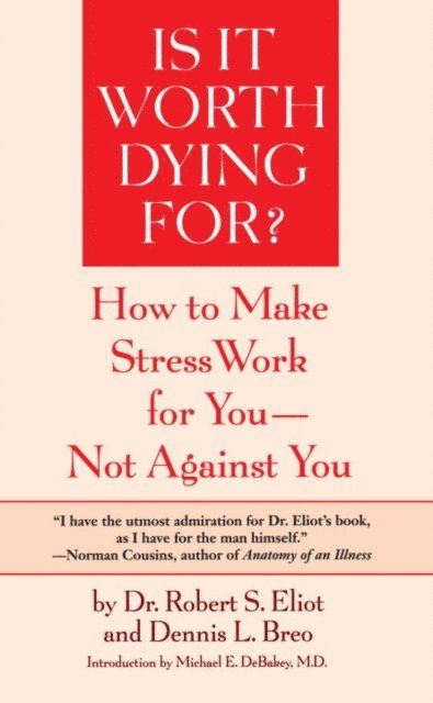 Dennis L. Breo, Robert S. Eliot - Is It Worth Dying For?, E-bok. Tillgänglighet: Lägg i varukorg