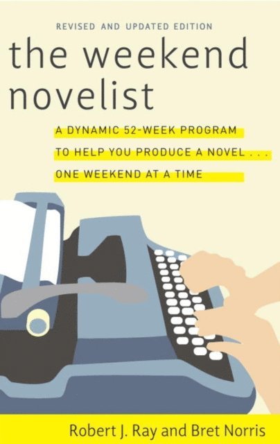 Bret Norris, Robert J. Ray - Weekend Novelist, E-bok
