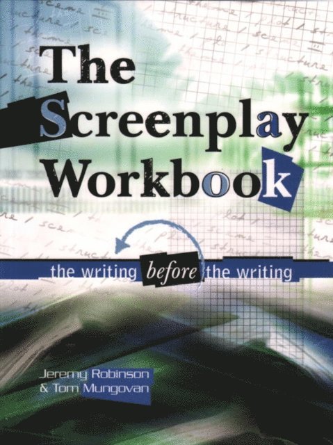 Tom Mungovan, Jeremy Robinson - Screenplay Workbook, E-bok