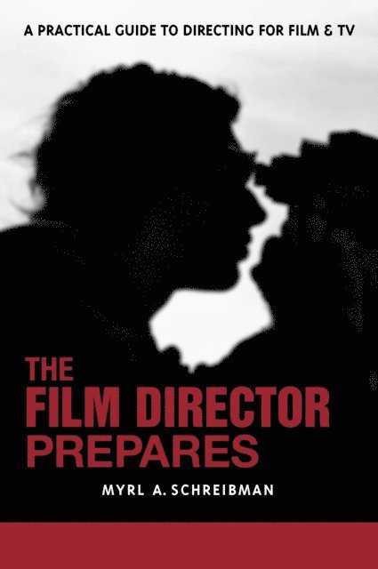 Myrl A. Schreibman - Film Director Prepares, E-bok